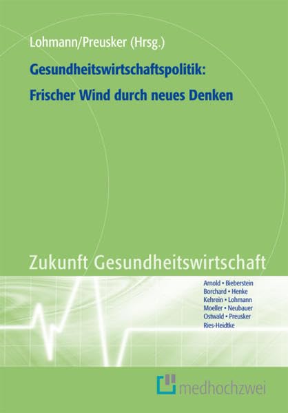 Gesundheitswirtschaftspolitik: Frischer Wind durch neues Denken Medicine