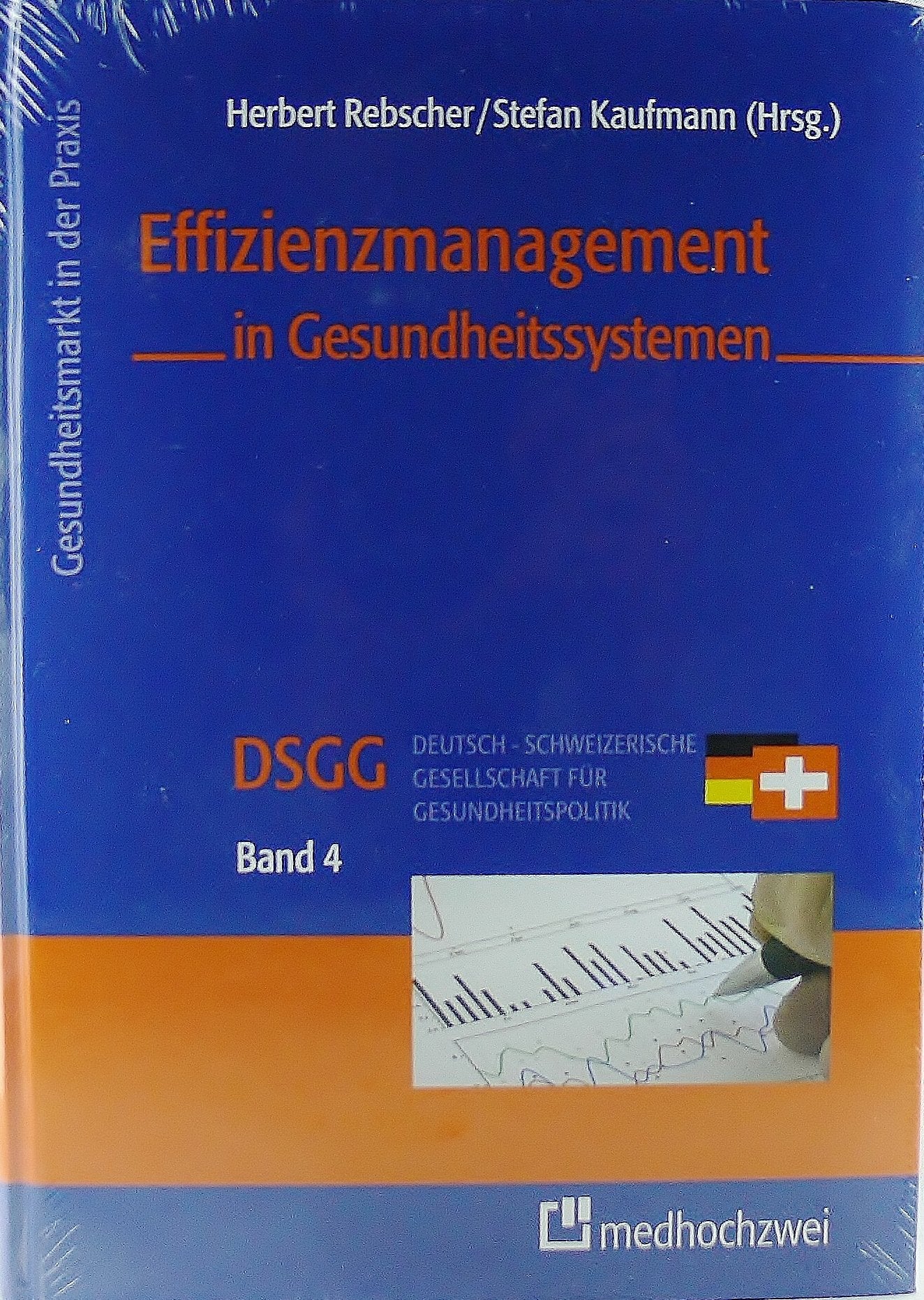 Effizienzmanagement in Gesundheitssystemen (Gesundheitsmarkt in der Praxis) Medicine