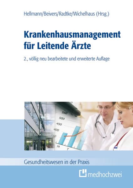 Managementwissen für Leitende Ärzte / Krankenhausmanagement für Leitende Ärzte Medicine