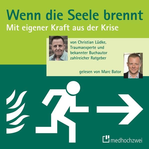 Wenn die Seele brennt: Mit eigener Kraft aus der Krise Medicine