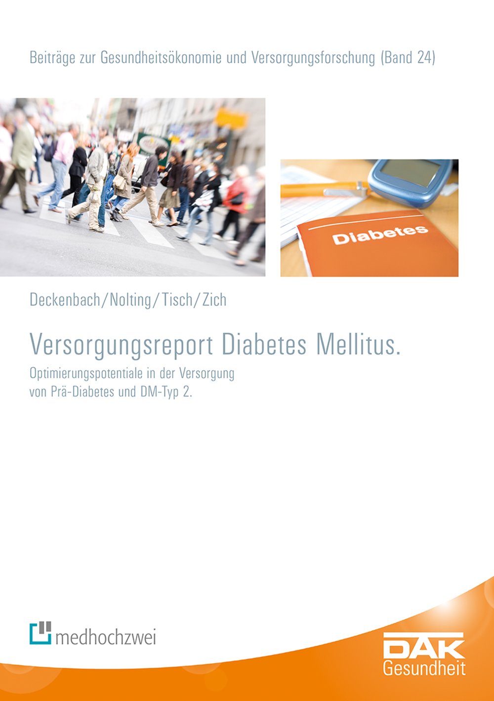 Versorgungsreport Diabetes mellitus (Beiträge zur Gesundheitsökonomie und Versorgungsforschung): Optimierungspotentiale in der Versorgung von Prädiabetes und DM-Typ 2 Medicine