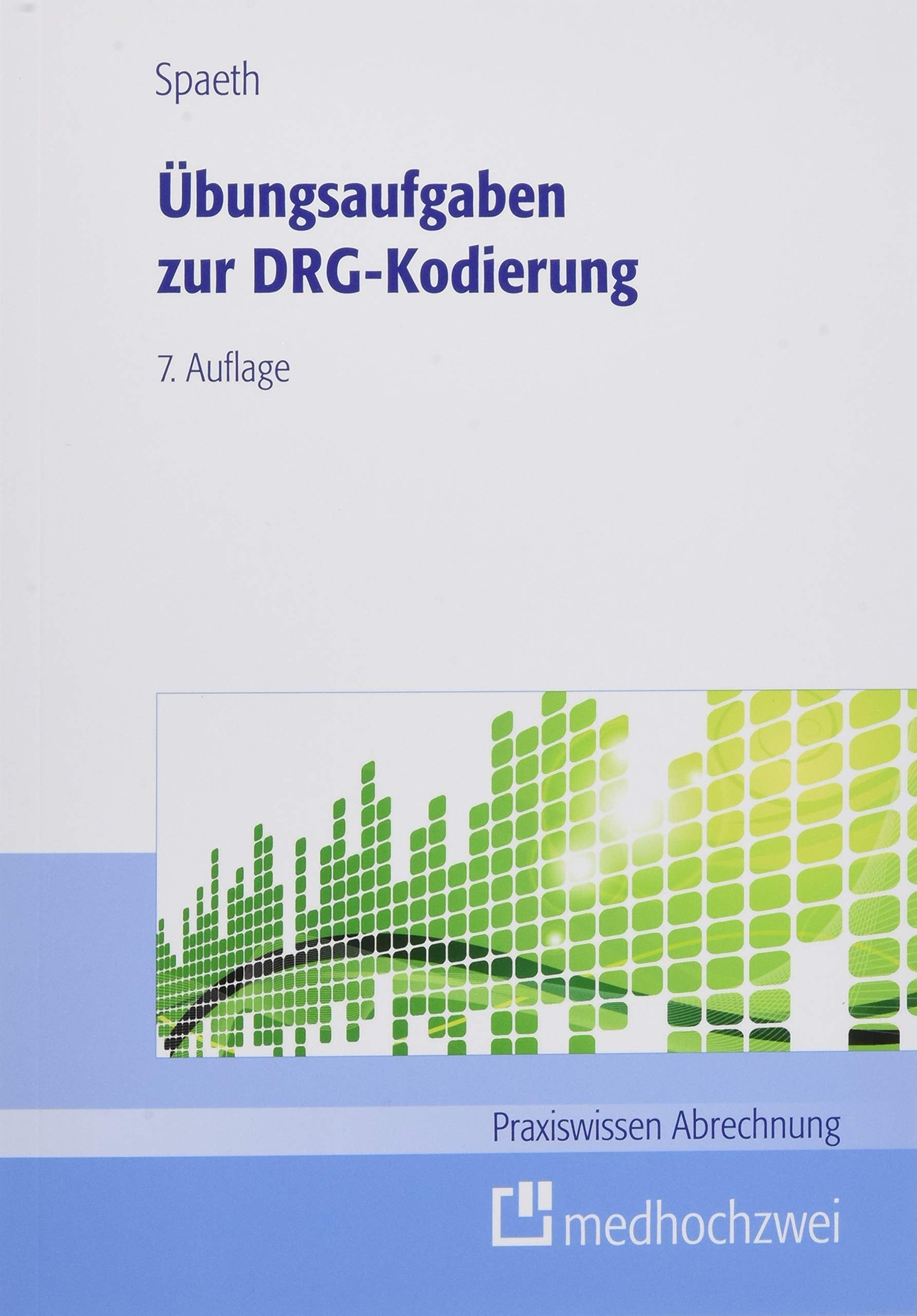 Übungsaufgaben zur DRG-Kodierung Medicine