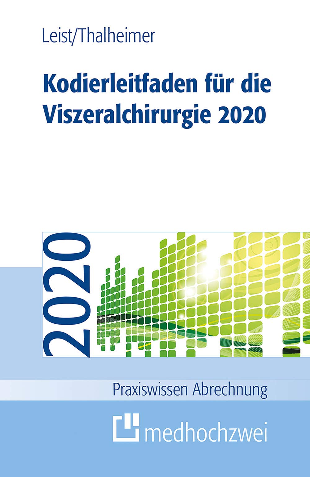 Kodierleitfaden für die Viszeralchirurgie 2020 Medicine