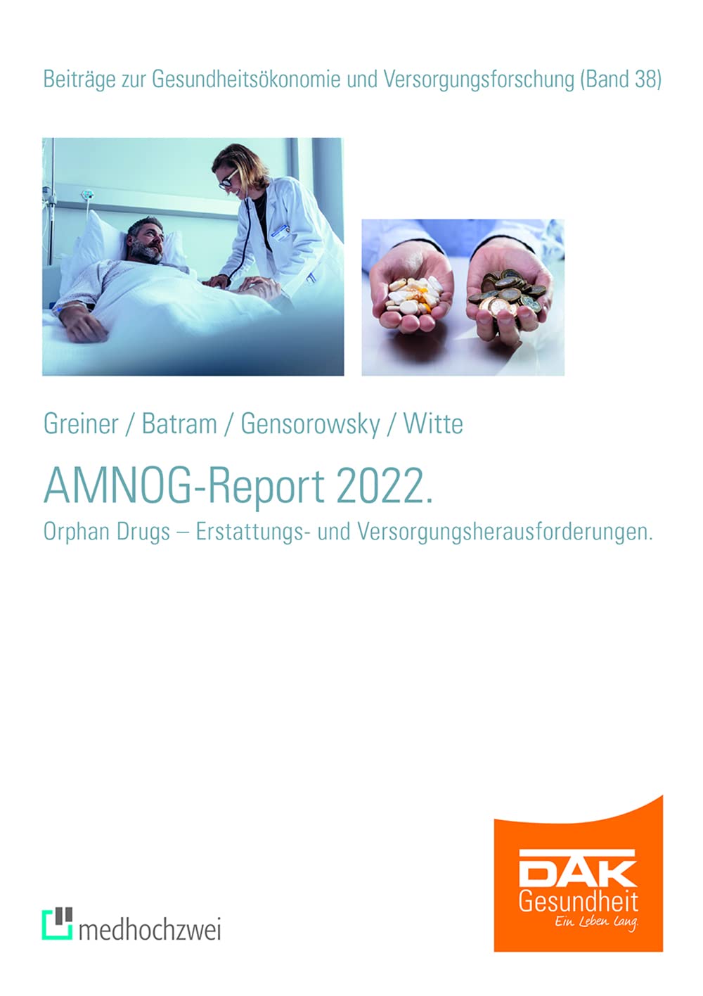 AMNOG-Report 2022. Orphan Drugs – Erstattungs- und Versorgungsherausforderungen (Beiträge zur Gesundheitsökonomie und Versorgungsforschung) Medicine