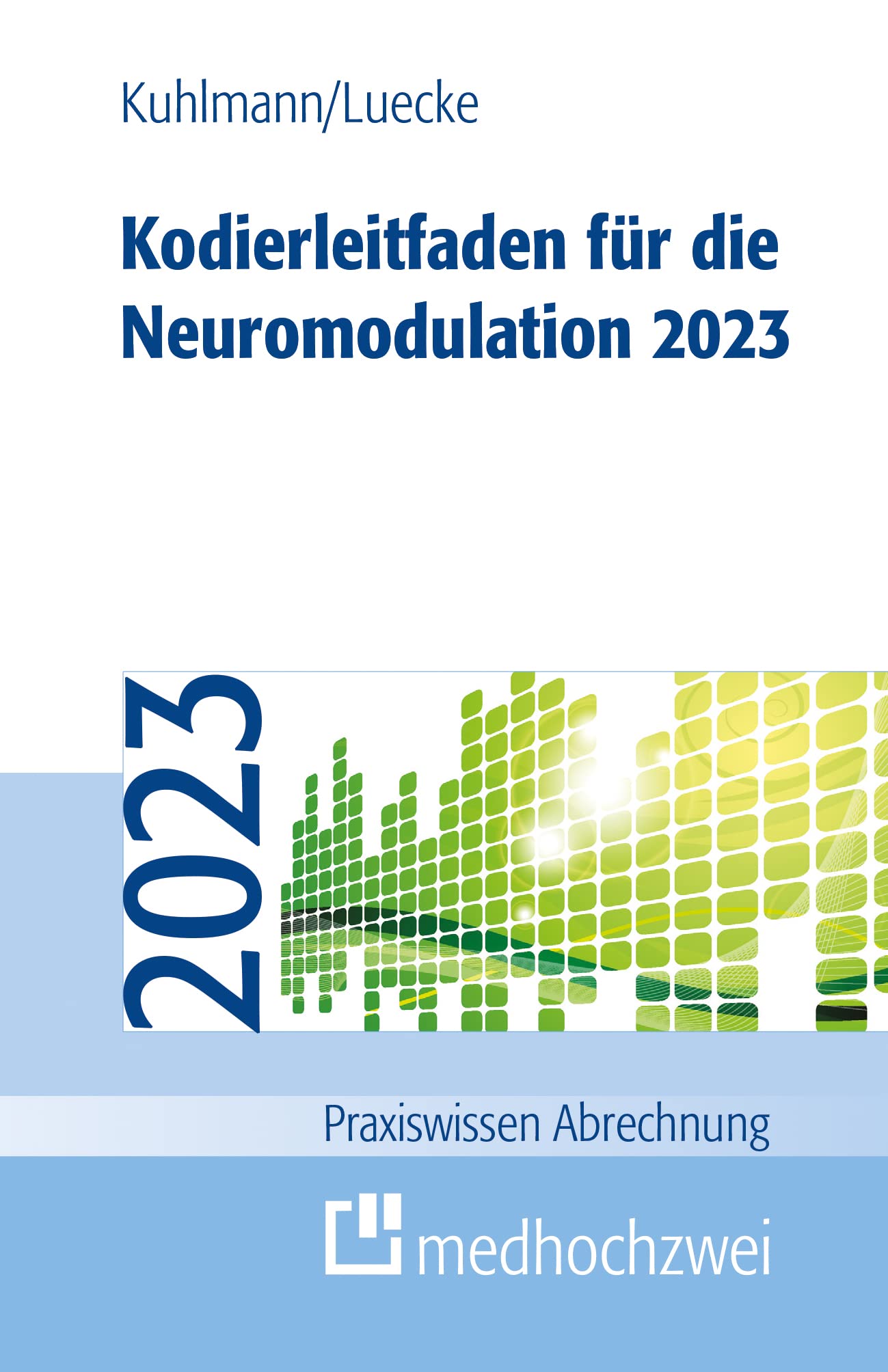 Kodierleitfaden für die Neuromodulation 2023 Medicine