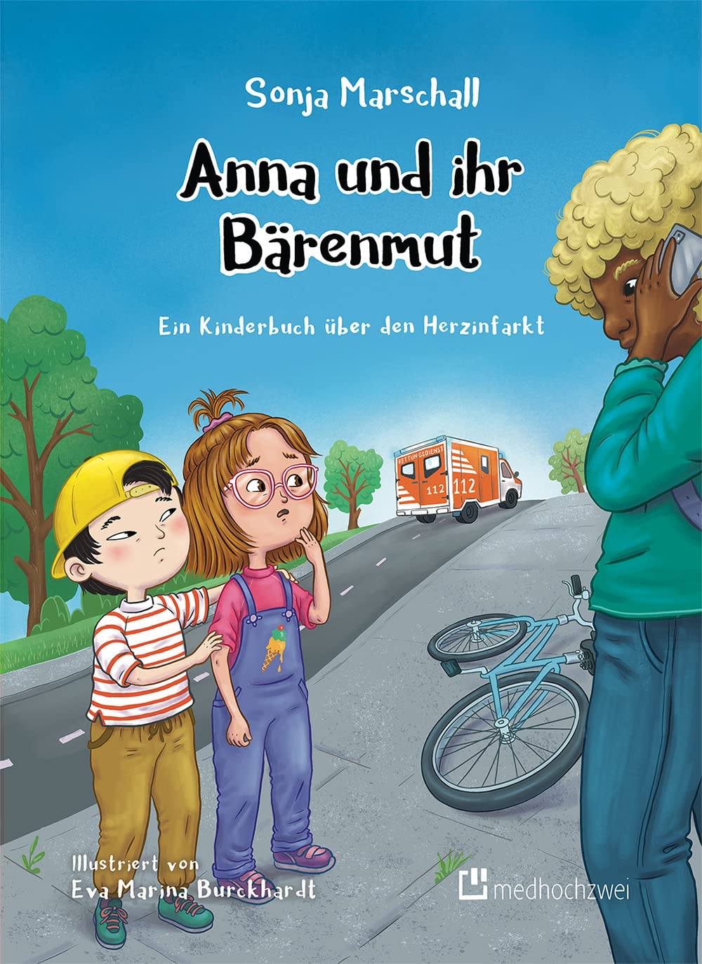 Anna und ihr Bärenmut. Ein Kinderbuch über den Herzinfarkt Contemporary literature