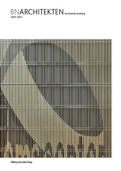 BN Architekten Borchardt Nentwig: 2007-2011 Architecture