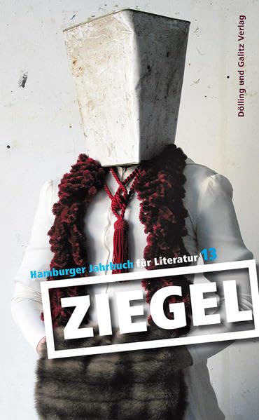Ziegel 13: Hamburger Jahrbuch für Literatur 2012/13 Contemporary literature