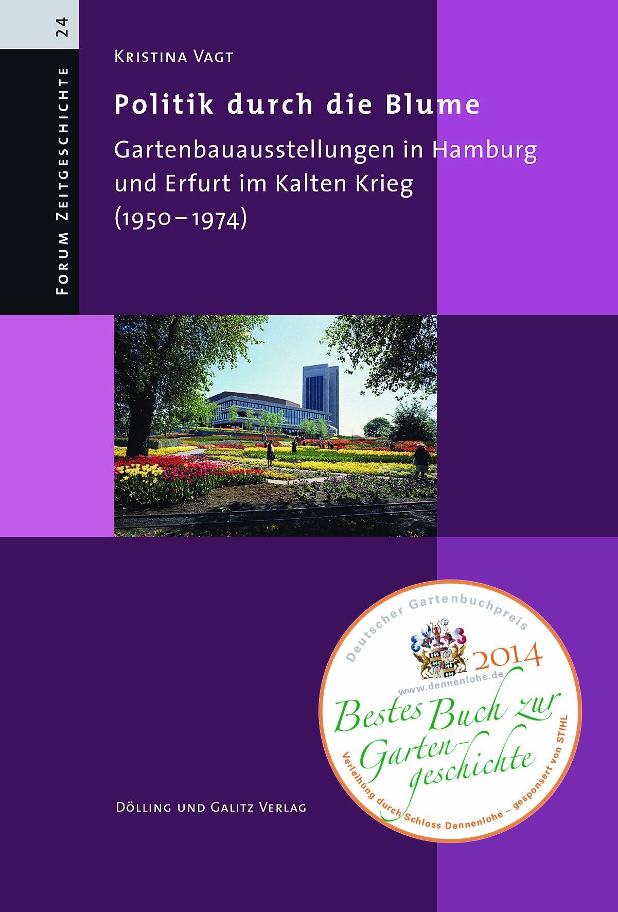 Politik durch die Blume. Gartenbauausstellungen in Hamburg und Erfurt im Kalten Krieg (1950-1974) Film, Art & Culture