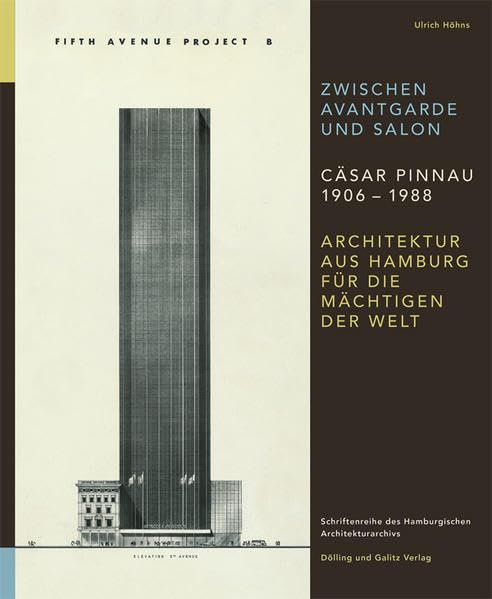 Zwischen Avantgarde und Salon Cäsar Pinnau 1906 - 1988 Architecture