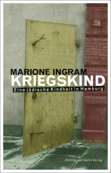 KRIEGSKIND. Eine jüdische Kindheit in Hamburg Art & Literature