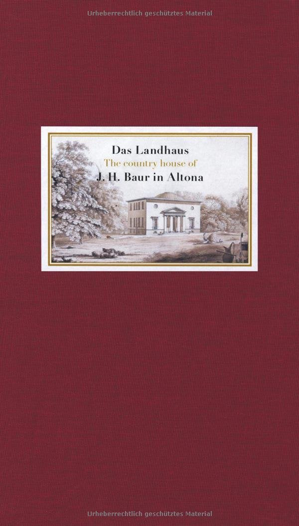 Das Landhaus J. H. Baur in Altona Architecture
