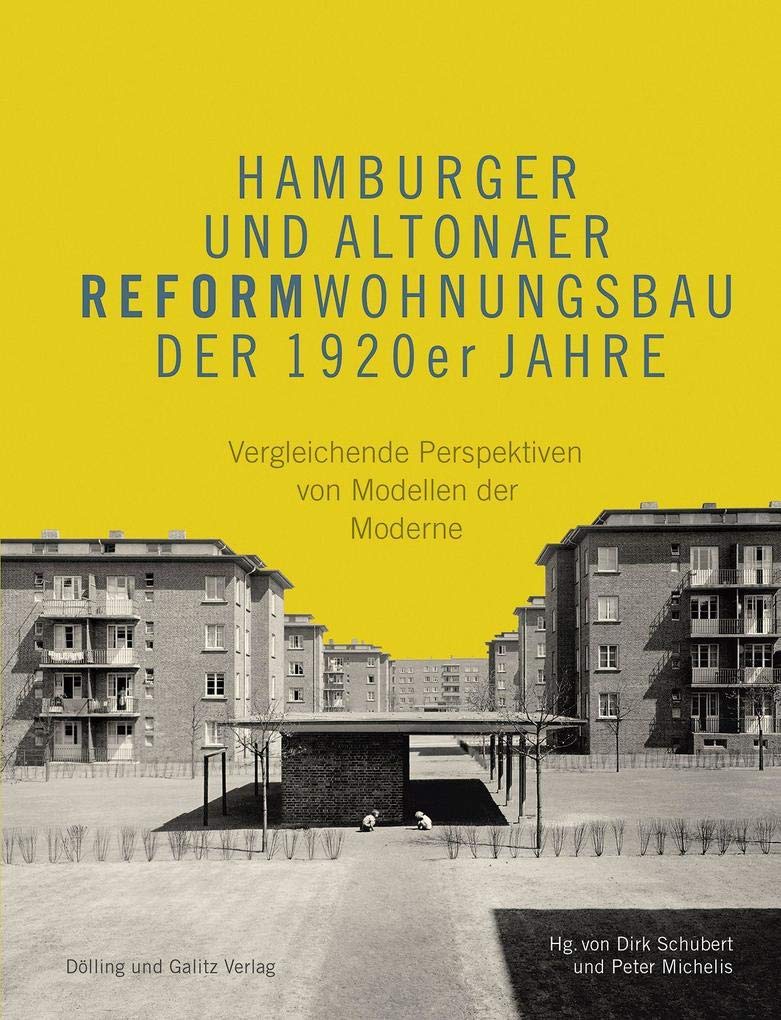 Hamburger und Altonaer Reformwohnungsbau der 1920er Jahre Architecture