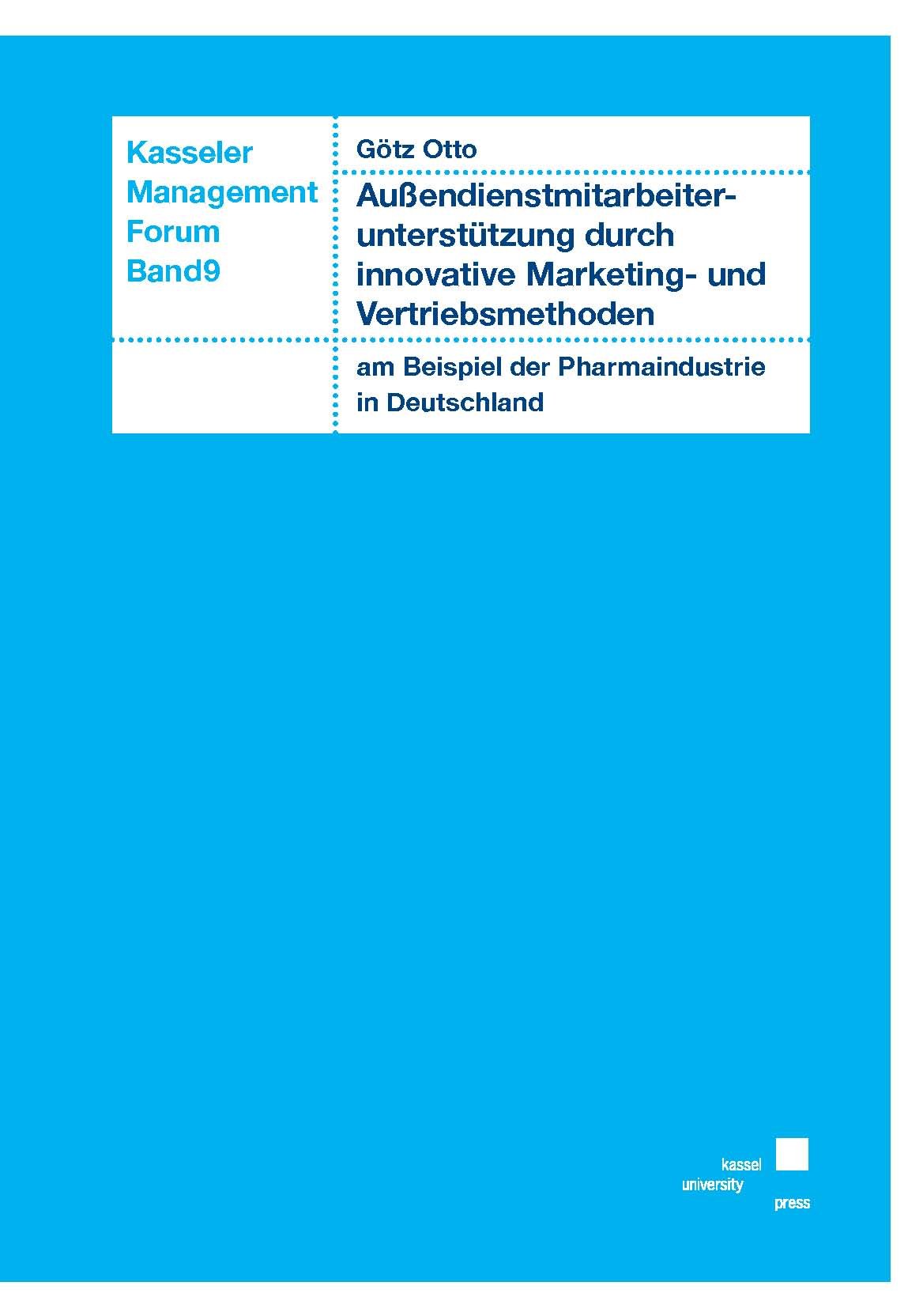 Außendienstmitarbeiterunterstützung durch innovative Marketing- und Vertriebsmethoden am Beispiel der Pharmaindustrie Deutschland book