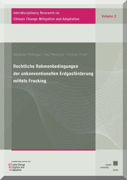 Rechtliche Rahmenbedingungen der unkonventionellen Erdgasförderung mittels Fracking Law