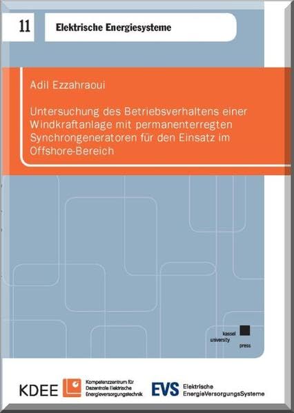 Untersuchung des Betriebsverhaltens einer Windkraftanlage mit permanenterregten Synchrongeneratoren für den Einsatz im Offshore-Bereich book