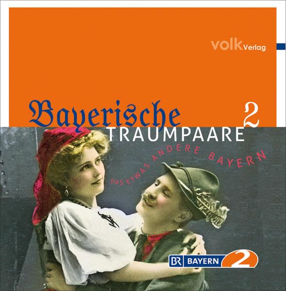 Bayerische Traumpaare: Das etwas andere Bayern: Land und Leute - Edition: Das etwas andere Bayern Leisure, Home & Garden