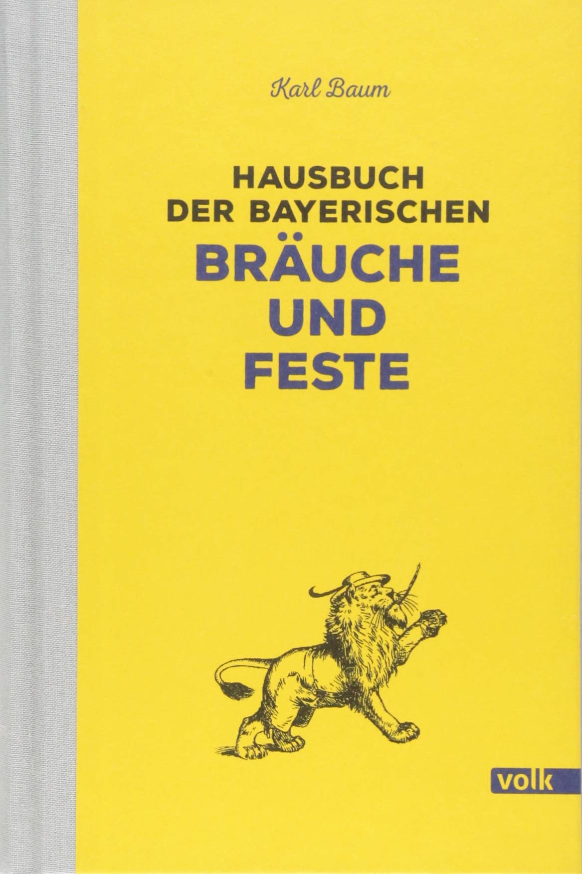 Hausbuch der bayerischen Bräuche und Feste Religion & Esotericism