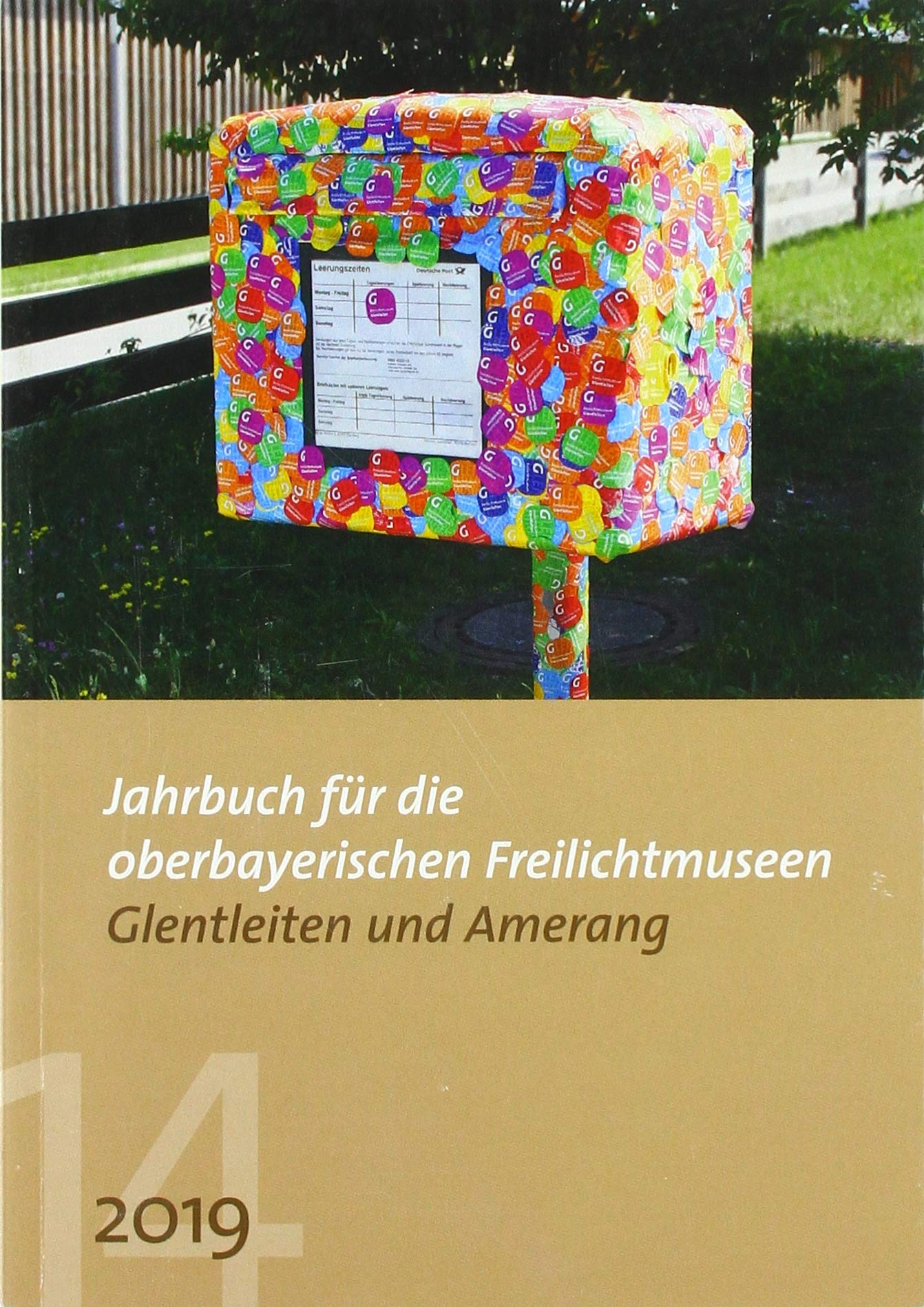 Jahrbuch für die oberbayerischen Freilichtmuseen Glentleiten und Amerang: Jg. 14/2019 Social Sciences