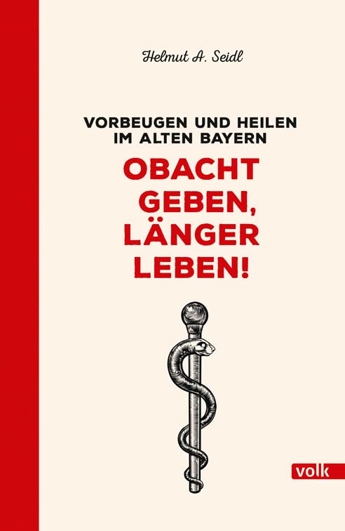 Obacht geben, länger leben! Medicine