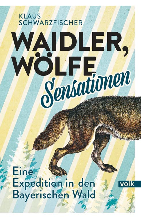 Waidler, Wölfe, Sensationen Humour & Satire