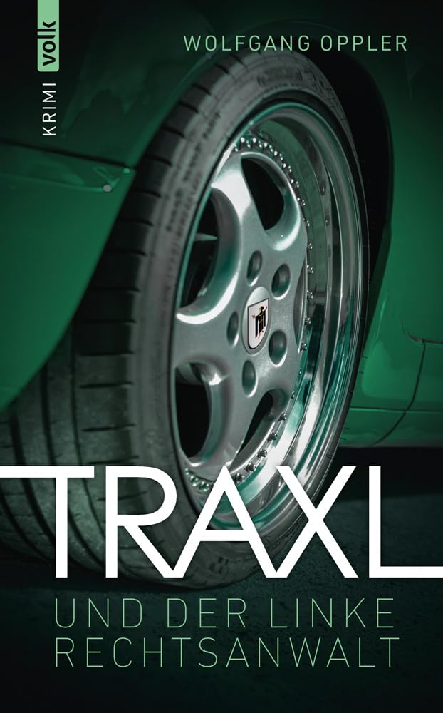 Traxl und der linke Rechtsanwalt Contemporary literature