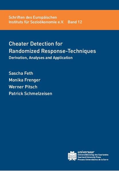 Cheater Detection for Randomized Response-Techniques: Derivation, Analyses and Application (Schriften des Europäischen Instituts für Sozioökonomie e.V.) Law