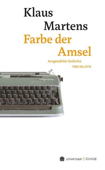 Farbe der Amsel: Ausgewählte Gedichte 1984 bis 2016 Poetry