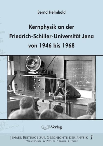 Kernphysik an der Friedrich-Schiller-Universität Jena von 1946 bis 1968 book