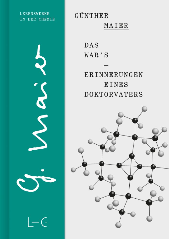 Das war’s – Erinnerungen eines Doktorvaters (Lives in Chemistry – Lebenswerke in der Chemie: ISSN 2747-8696) Science