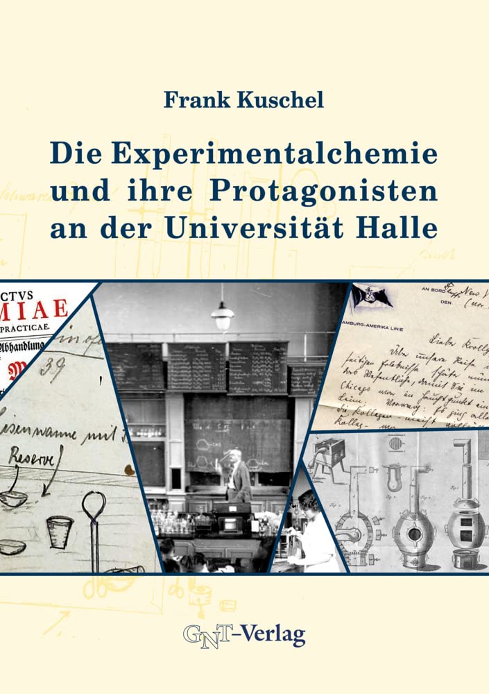 Die Experimentalchemie und ihre Protagonisten an der Universität Halle Science