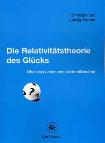 Die Relativitätstheorie des Glücks book