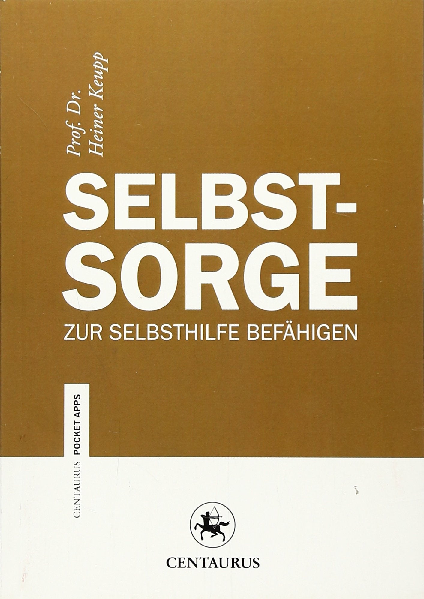 Selbstsorge: Zur Selbsthilfe befähigen (Centaurus Paper Apps, 18, Band 18) Law