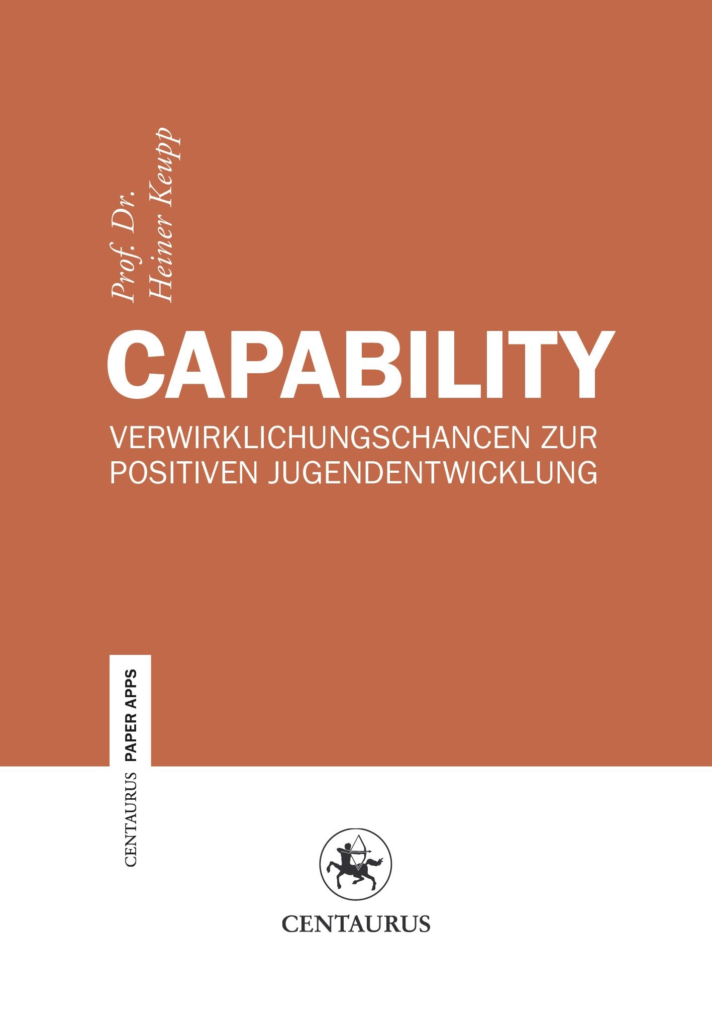 Capability: Verwirklichungschancen zur positiven Jugendentwicklung (Centaurus Paper Apps, Band 24) Law