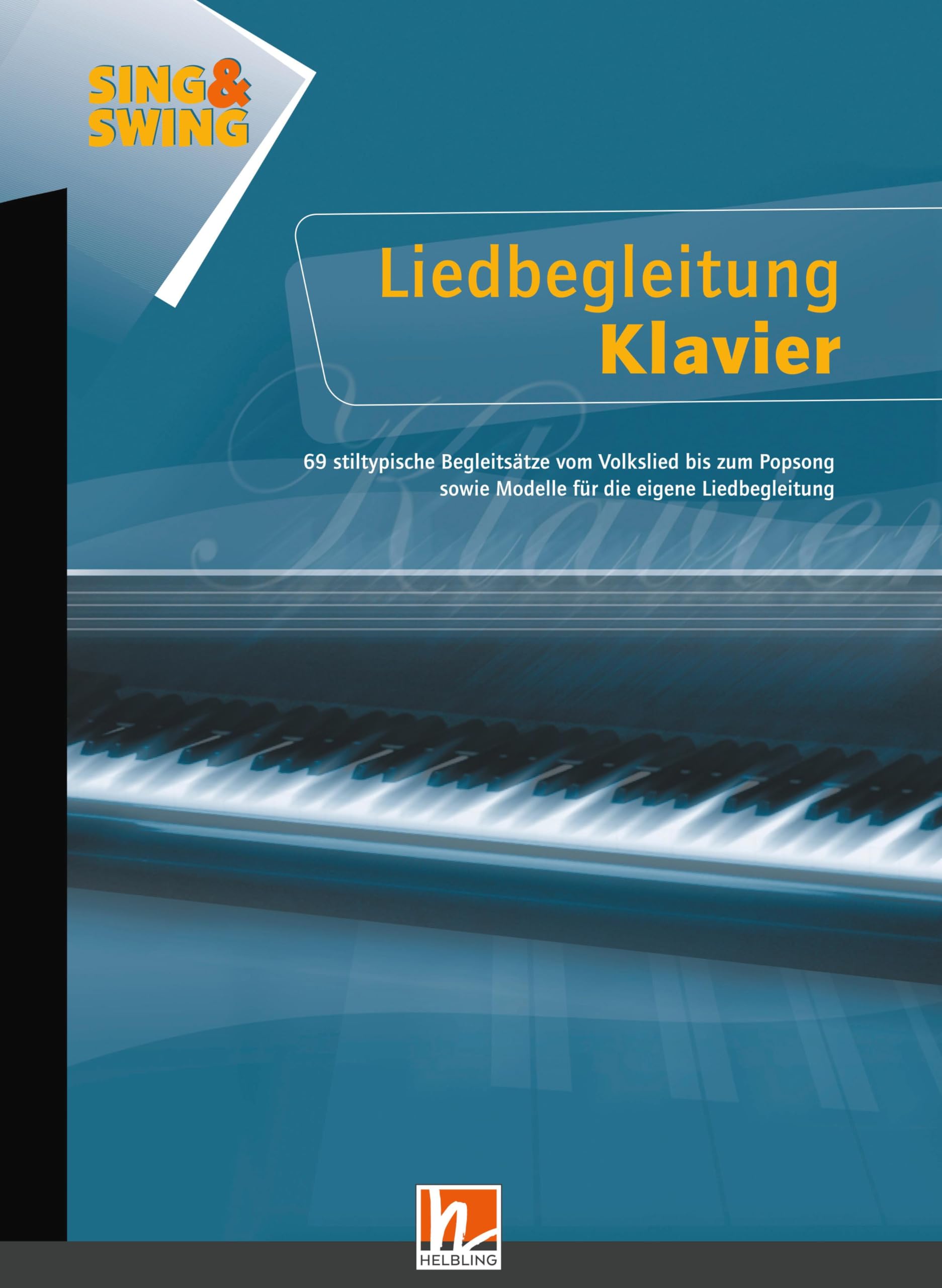 Sing & Swing - Liedbegleitung Klavier, Band 1: 69 stiltypische Begleitsätze vom Volkslied bis zum Popsong sowie Modelle für die eigene Liedbegleitung Professional & Reference Books