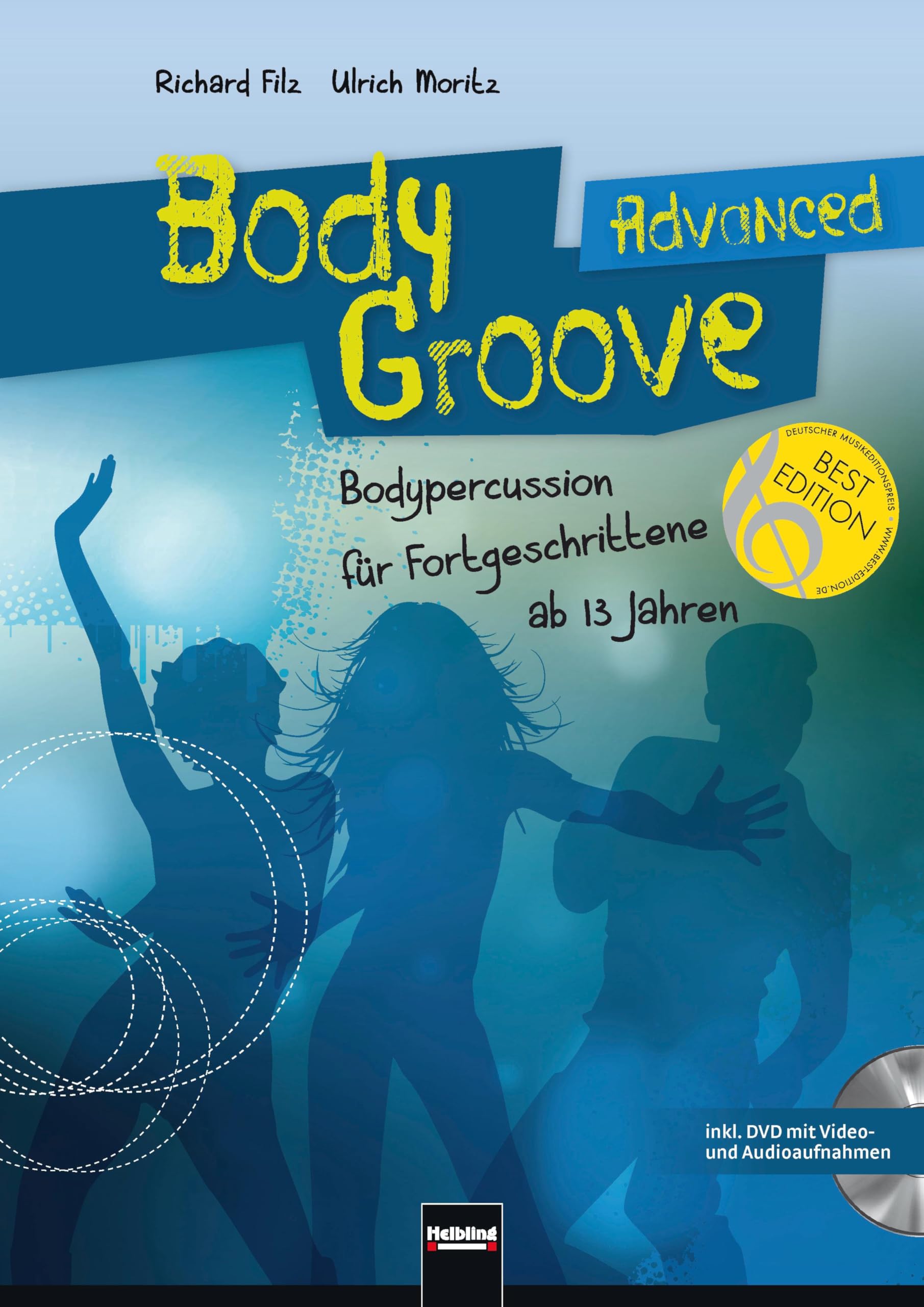 BodyGroove Advanced: Bodypercussion für Fortgeschrittene ab 13 Jahren (BodyGroove Kids) Professional & Reference Books
