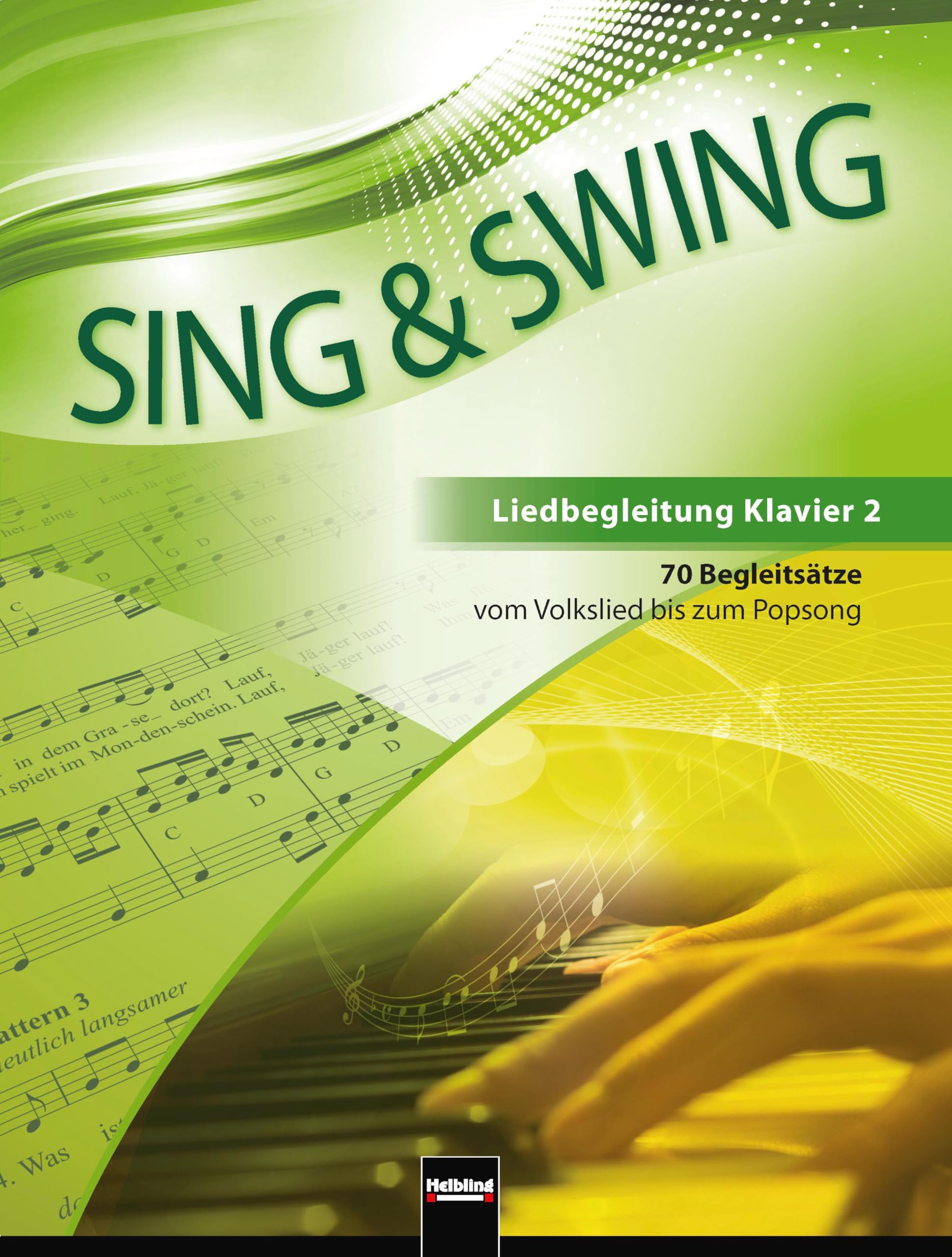 Sing & Swing - Liedbegleitung Klavier 2: 70 Begleitsätze vom Volkslied bis zum Popsong (Sing & Swing DAS neue Liederbuch) Professional & Reference Books
