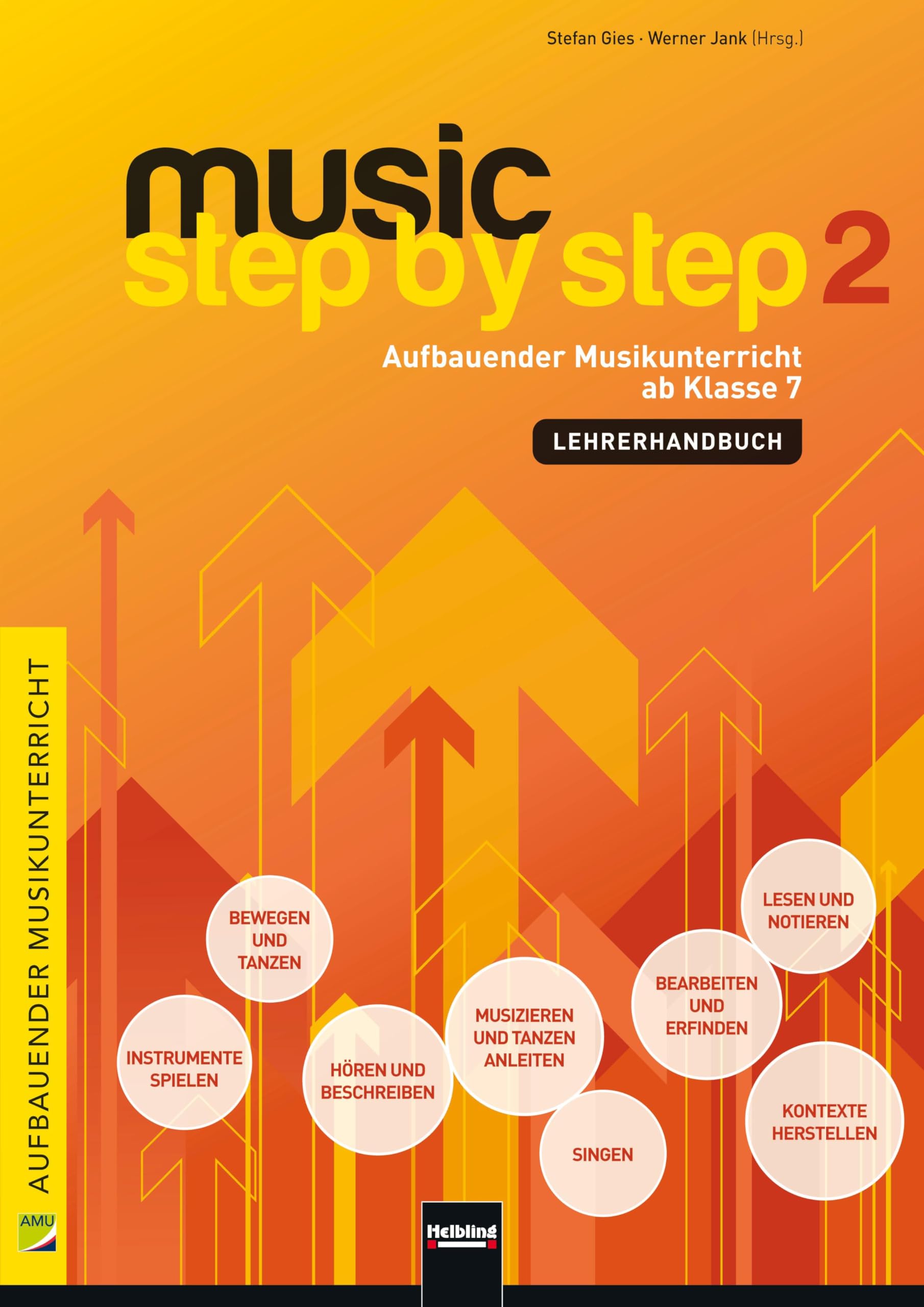 Music Step by Step 2. Lehrerhandbuch: Aufbauender Musikunterricht ab Klasse 7 (Music Step by Step: Aufbauender Musikunterricht) Professional & Reference Books