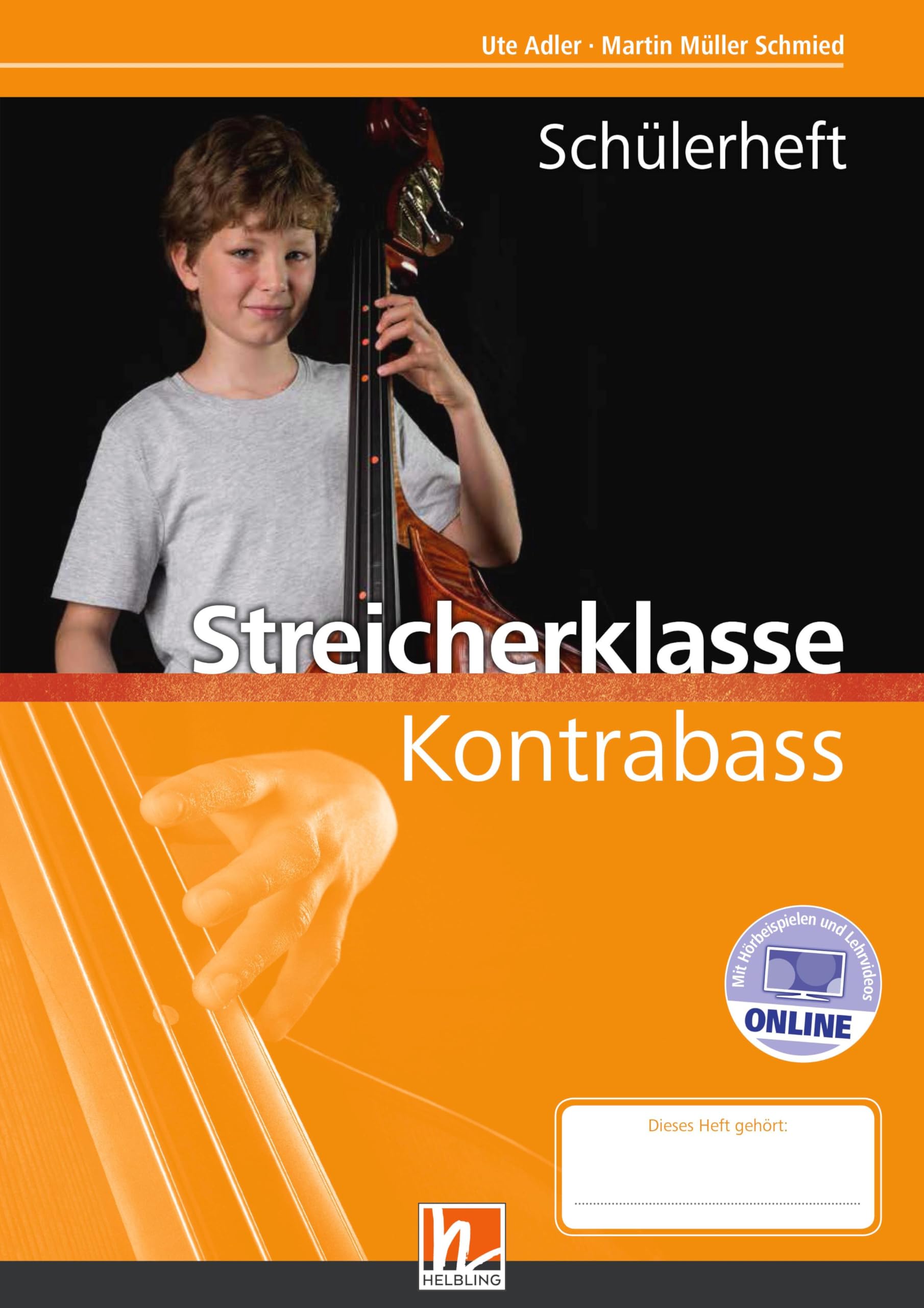 Leitfaden Streicherklasse. Schülerheft - Kontrabass: inkl. HELBLING Media App Sheet Music