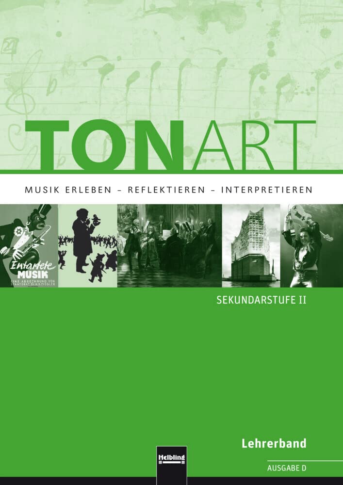 TONART Sek II D (Ausgabe 2015) Lehrerband: Musik erleben - reflektieren - interpretieren/ Der Oberstufenband (TONART: Musik erleben - reflektieren - interpretieren) Sheet Music