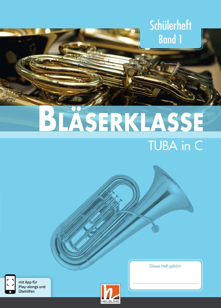 Leitfaden Bläserklasse. Schülerheft Band 1 - Tuba: in C. Klasse 5. inkl. HELBLING Media App Professional & Reference Books