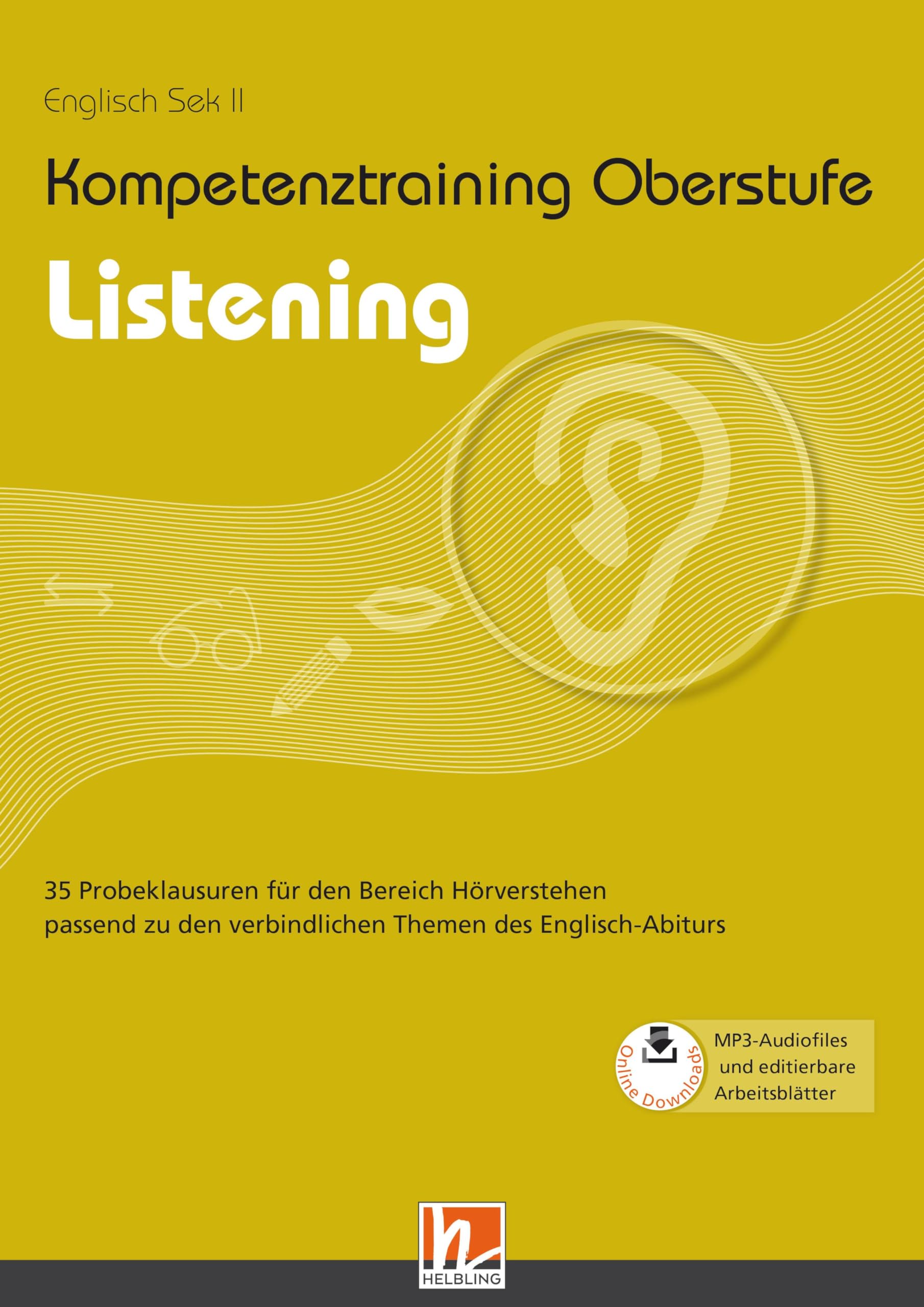 Kompetenztraining Oberstufe - Listening Foreign Languages ​​& Dictionaries