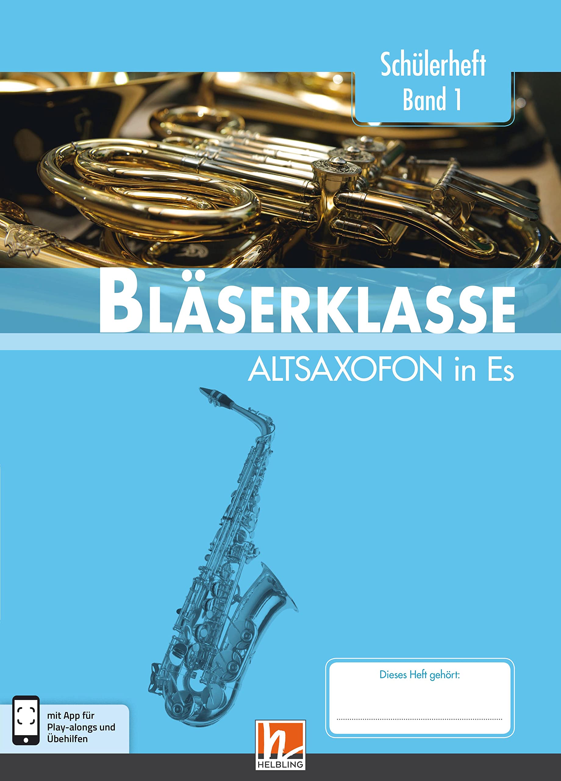 Leitfaden Bläserklasse. Schülerheft Band 1 - Altsaxofon Sheet Music