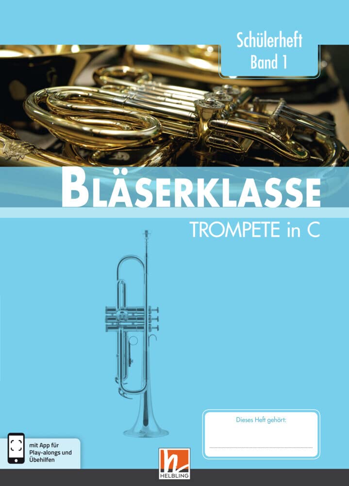 Leitfaden Bläserklasse. Schülerheft Band 1 - Trompete: in C. Klasse 5. inkl. HELBLING Media App Arts & Music