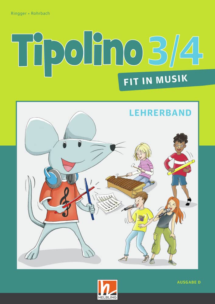 Tipolino 3/4 - Fit in Musik. Paket. Ausgabe D: (Lehrerband und Audio-CDs) Klasse 3/4 (Tipolino: Fit in Musik) Study Guides