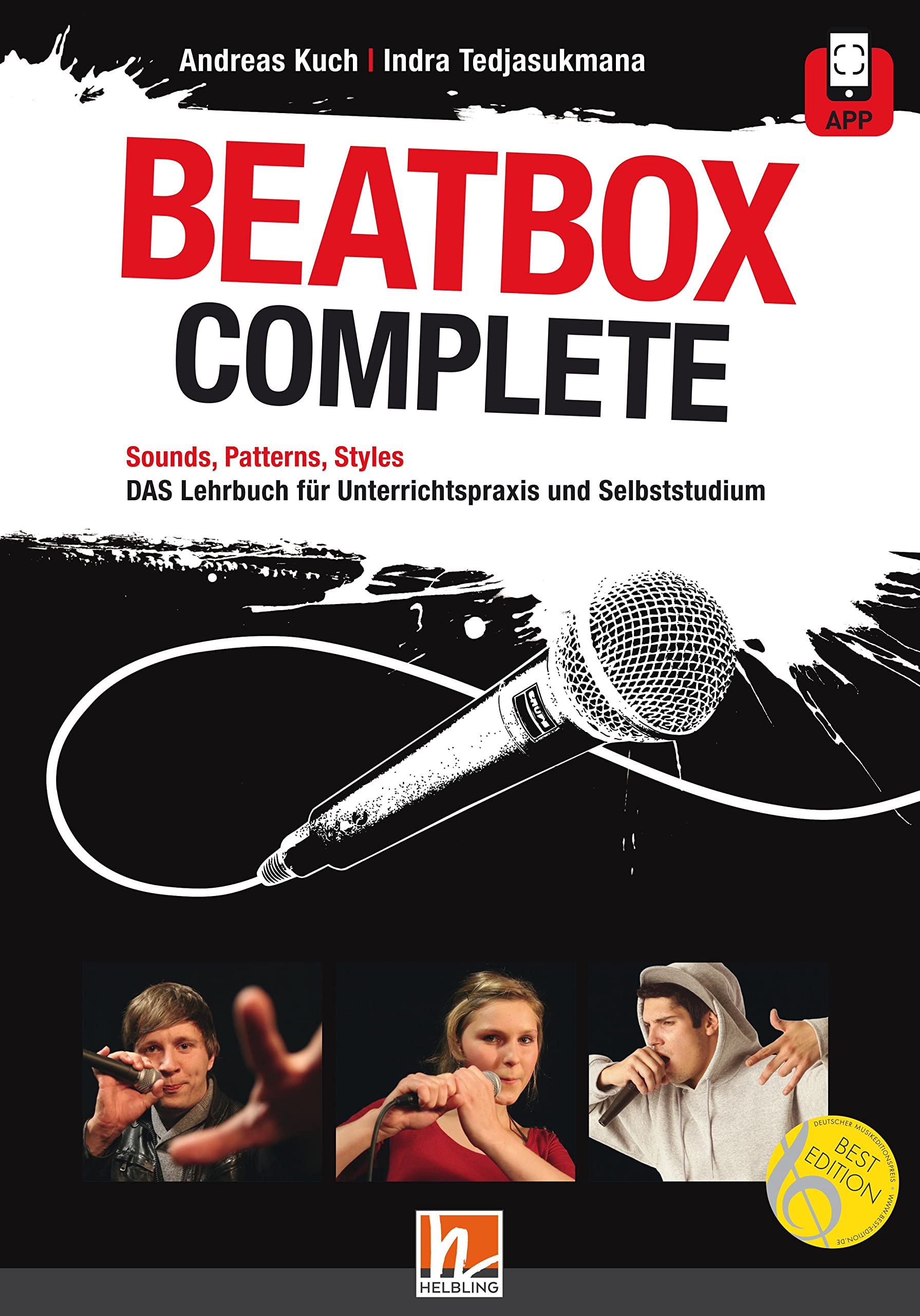 Beatbox Complete: Sounds, Patterns, Styles. Das Lehrbuch für Unterricht und Selbststudium. Inkl. App Sheet Music