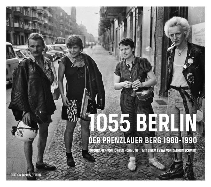 1055 Berlin: Der Prenzlauer Berg 1980-1990 Essays & Short Stories
