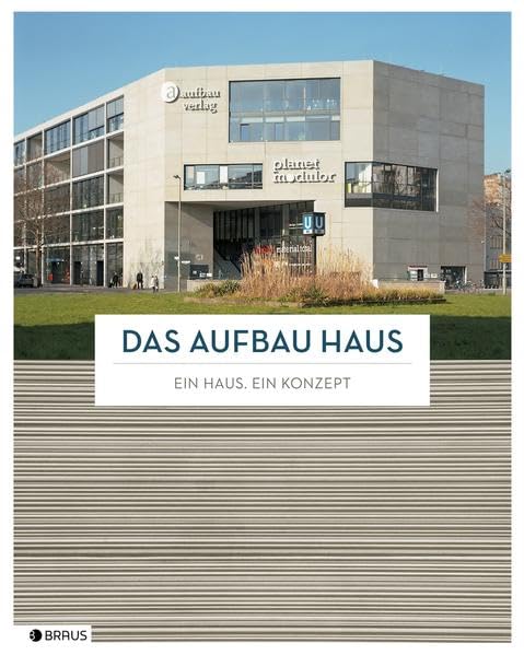 Das Aufbau Haus: Ein Haus. Ein Konzept Books