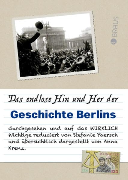 Das endlose Hin und Her der Geschichte Berlins: durchgesehen und auf das wirklich Wichtige reduziert von Stefanie Paersch Leisure, Home & Garden
