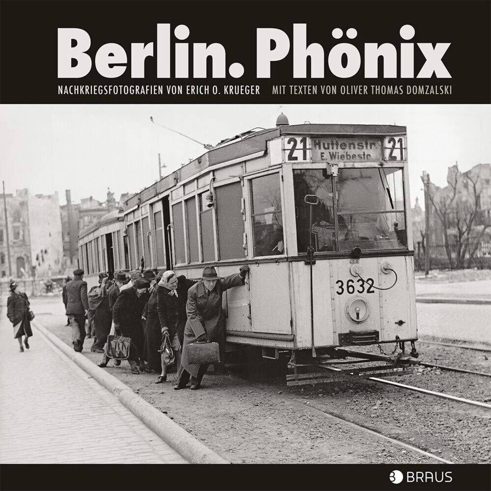 Berlin. Phönix: Nachkriegsfotografien von Erich O. Krueger Arts & Music